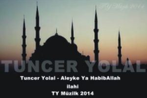 Aleyke Ya Habiballah ilahi Sözleri