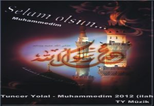 Muhammedim ilahi Sözleri