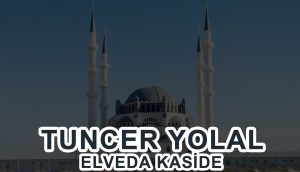 Elveda Kaside ilahi Sözleri
