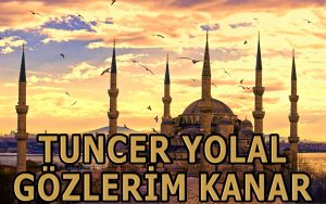 Gözlerim Kanar ilahi Sözleri