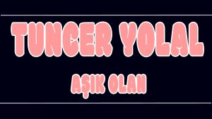 Aşık Olan ilahi Sözleri