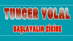 Başlayalım Zikire ilahi Sözleri