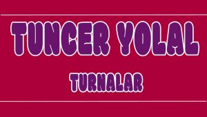 Turna ilahi Sözleri