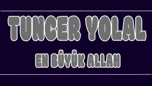 En Büyük Allah ilahi Sözleri