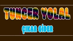 Çıkar Gider ilahi Sözleri