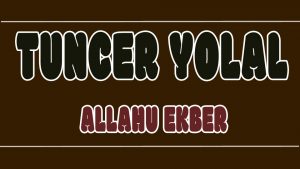 Allahu Ekber ilahi Sözleri