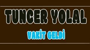Vakti Geldi ilahi Sözleri