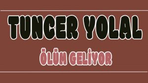 Ölüm Geliyor ilahi Sözleri