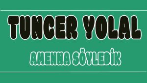 Amenna Söyledik ilahi Sözleri