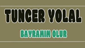 Bayramım Olur ilahi Sözleri