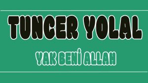 Yak Beni Allah ilahi Sözleri