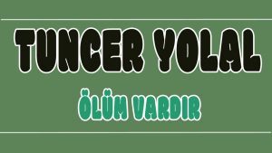 Ölüm Vardır ilahi Sözleri