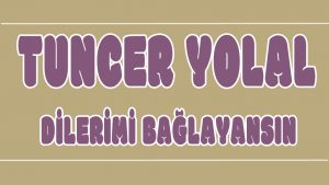 Dillerimi Bağlayansın ilahi Sözleri