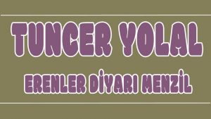 Erenler Diyarı Menzil ilahi Sözleri