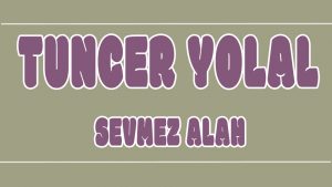 Sevmez Allah ilahi Sözleri