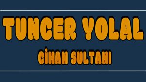 Cihan Sultanı ilahi Sözleri