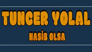 Nasib Olsa ilahi Sözleri