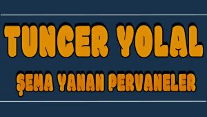 Şema Yanan Pervaneler ilahi Sözleri