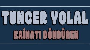 Kainatı Döndüren ilahi Sözleri
