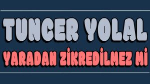 Yaradan Zikredilmez Mi ilahi Sözleri