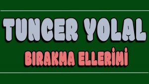 Bırakma Ellerimi ilahi Sözleri