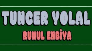 Ruhul Enbiya ilahisi Sözleri