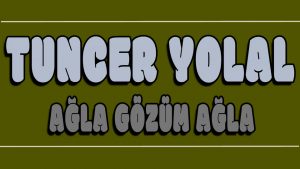 Ağla Gözüm Ağla ilahi Sözleri