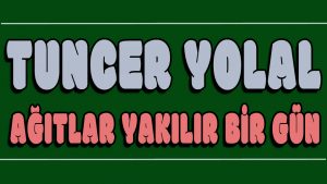 Ağıtlar Yakılır Bir Gün ilahi Sözleri