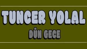 Dün Gece ilahi Sözleri