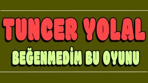Beğenmedim Bu Oyunu ilahi Sözleri