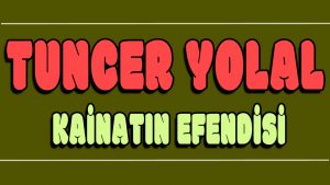 Kainatın Efendisi ilahi Sözleri