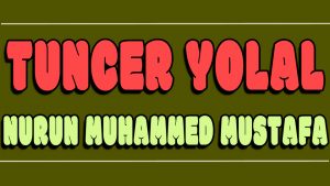 Nurun Muhammed Mustafa ilahi Sözleri