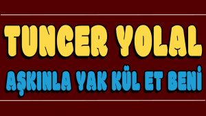 Aşkınla Yak Kül Et Beni ilahi Sözleri