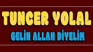 Gelin Allah Diyelim ilahi Sözleri