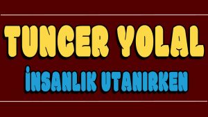 insanlık utanırken ilahi sözleri