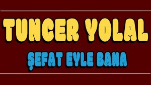 Şefaat Eyle Bana ilahi Sözleri