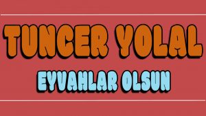 Eyvahlar Olsun ilahi Sözleri