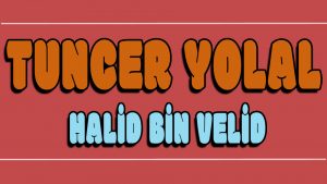 Halid Bin Velid ilahi Sözleri
