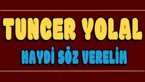 Haydi Söz Verelim ilahi Sözleri