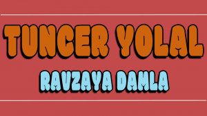 Ravzaya Damla ilahi Sözleri