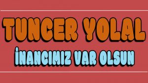 inancımız Var Olsun ilahi Sözleri
