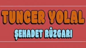 Şehadet Rüzgarı ilahi Sözleri