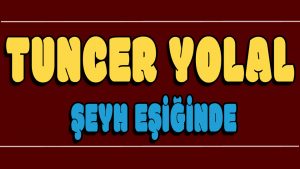 Şeyh Eşiğinde ilahi Sözleri