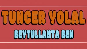 Beytullahta Ben ilahi Sözleri