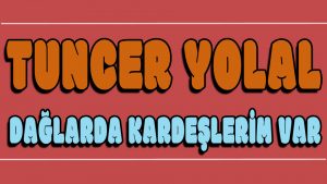 Dağlarda Kardeşlerim Var ilahi Sözleri