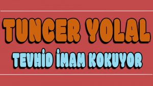 Tevhid iman Kokuyor ilahi Sözleri