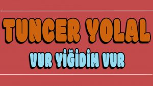Vur Yiğidim Vur ilahi Sözleri