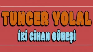 iki Cihan Güneşi ilahi Sözleri