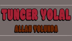 Allah Yolunda ilahi Sözleri