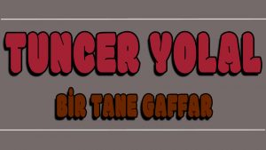 Bir Tane Gaffar ilahi Sözleri